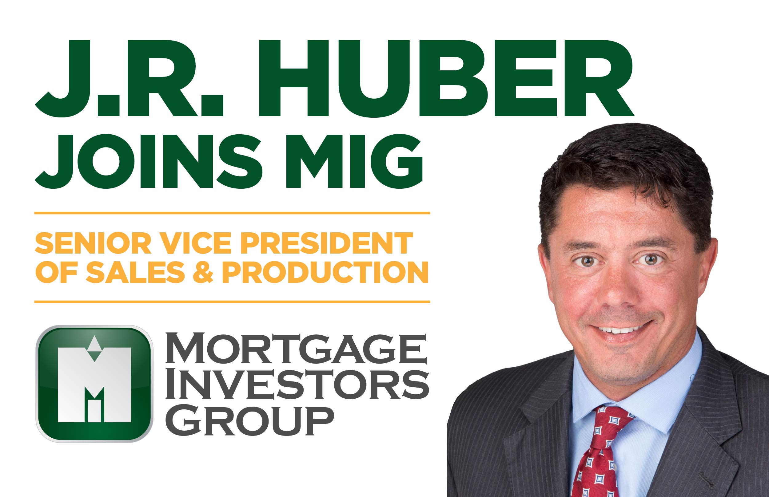 J R Huber Joins Mortgage Investors Group