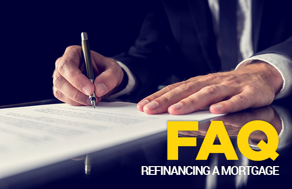FAQ on Refinancing a Mortgage