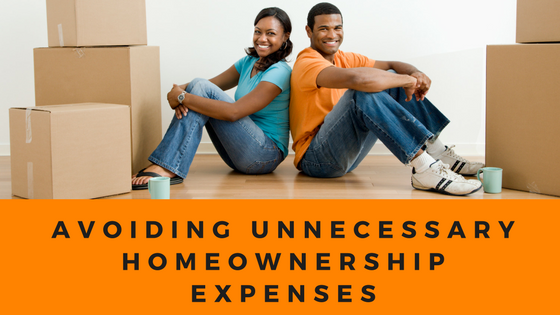 Avoiding Unnecessary Homeownership Expenses