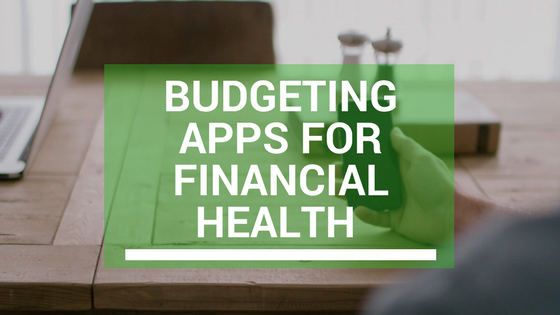 Budgeting Apps for Financial Health