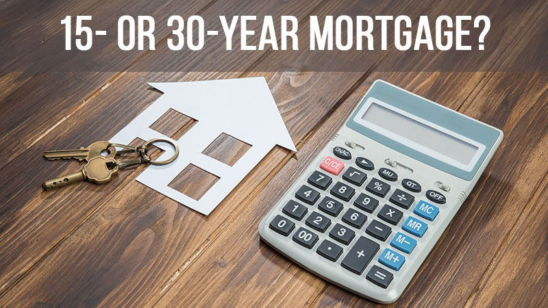 A 15- or 30-Year Mortgage: Which is Right for You?