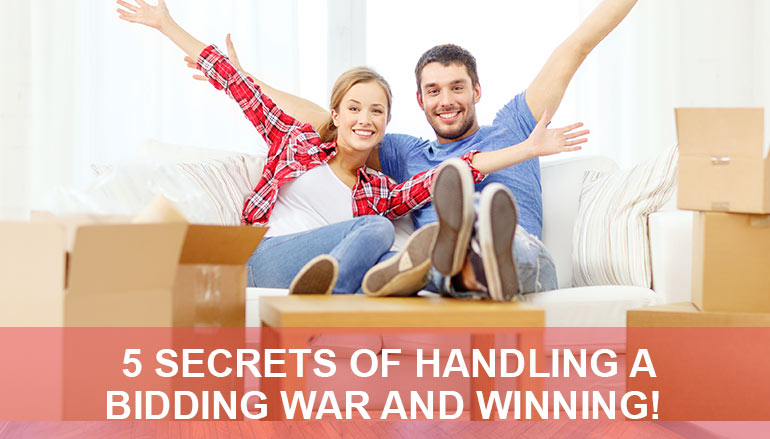 5 Secrets of Handling A Bidding War and Winning!