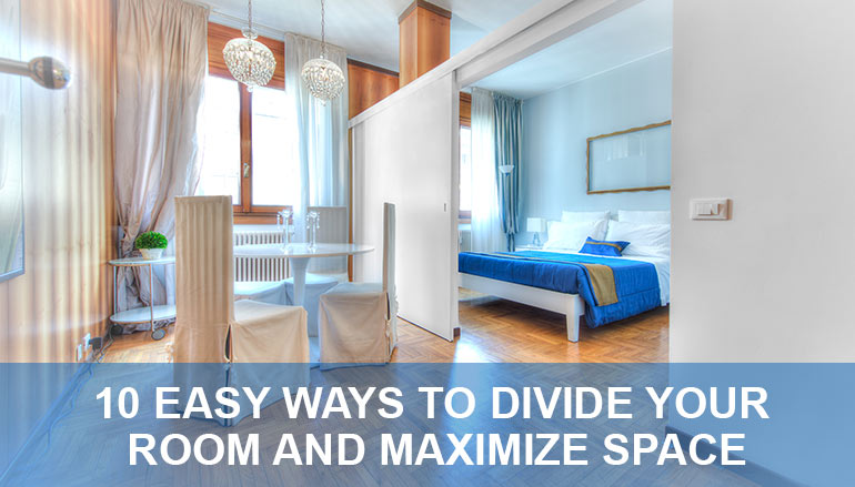 10 Easy Ways to Divide Your Room and Maximize Space