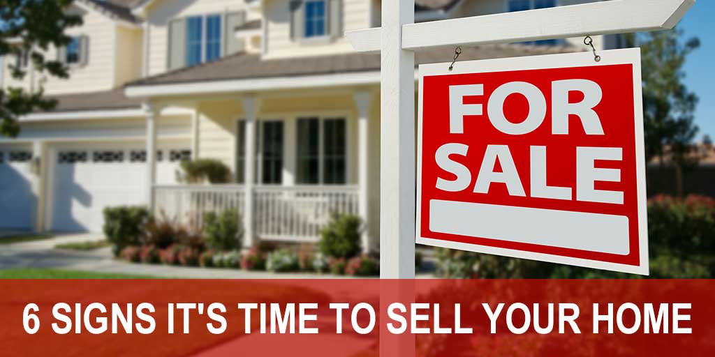 6 Signs It's Time to Sell Your Home - Mortgage Investors Group