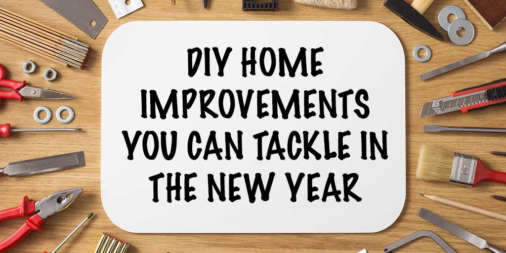 DIY Home Improvements You Can Tackle in the New Year