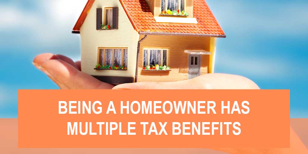 Being a Homeowner Has Multiple Tax Benefits