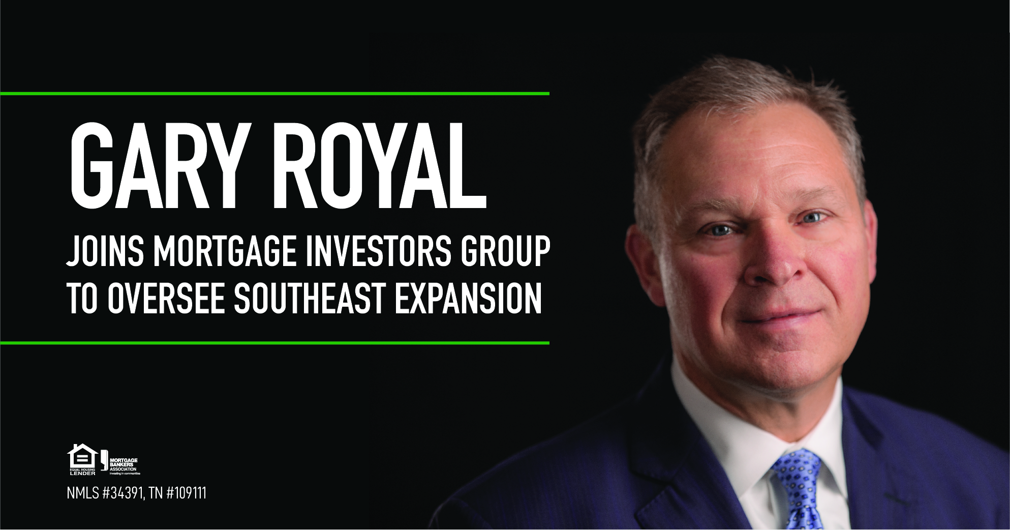 GARY ROYAL JOINS MORTGAGE INVESTORS GROUP TO OVERSEE SOUTHEAST EXPANSION