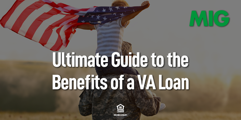 Ultimate Guide to the Benefits of a VA Loan