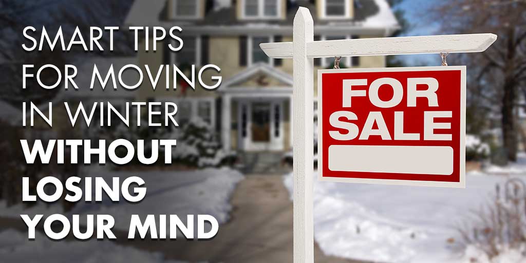 Smart Tips for Moving in Winter without Losing Your Mind