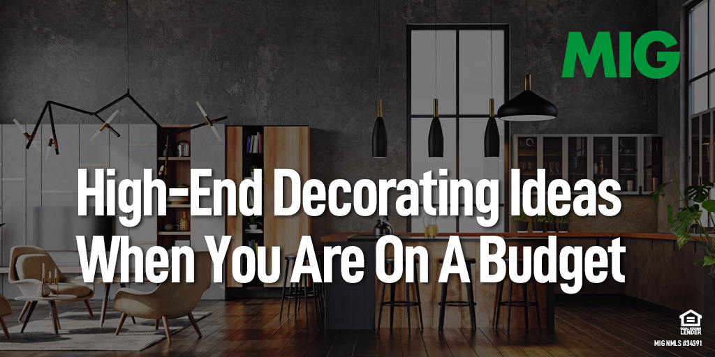 High-End Decorating Looks Even If You Are On A Budget