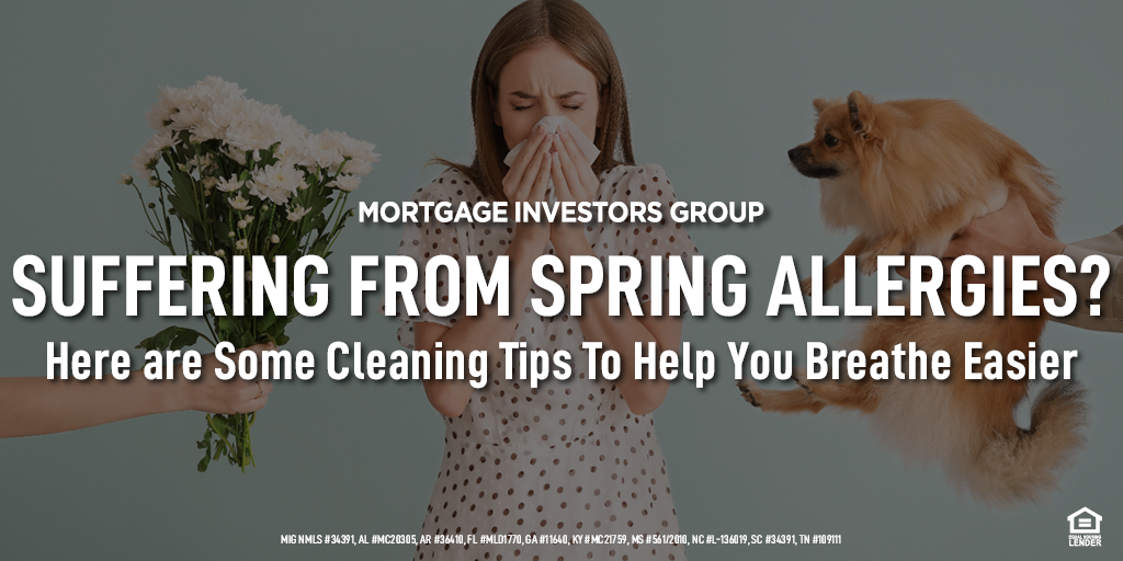 Suffering from Spring Allergies? Here are Some Cleaning Tips To Help You Breathe Easier