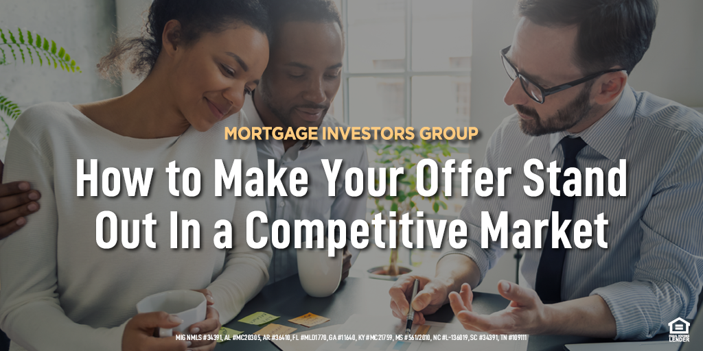 How to Make Your Offer Stand Out In a Competitive Market