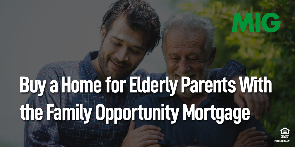 Buy a Home for Elderly Parents With the Family Opportunity Mortgage