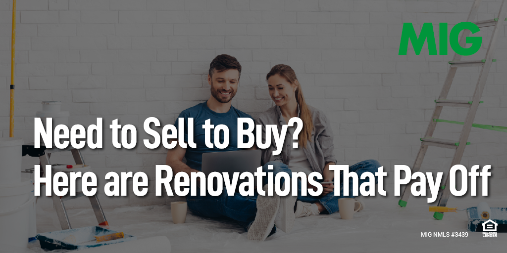 Need to Sell So That You Can Buy? These Home Renovations Pay Off