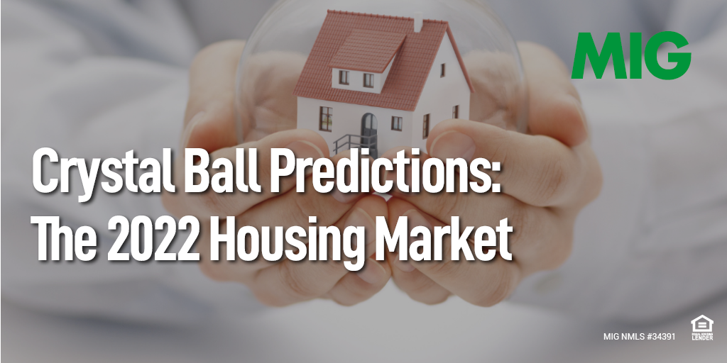 Crystal Ball Predictions: The 2022 Housing Market