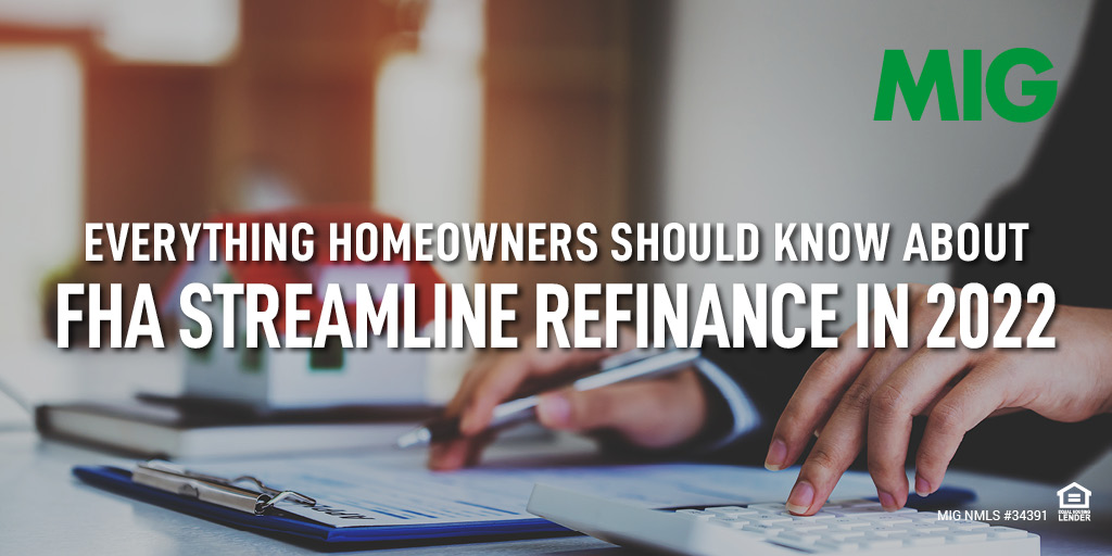 Everything Homeowners Should Know About FHA Streamline Refinance in 2022