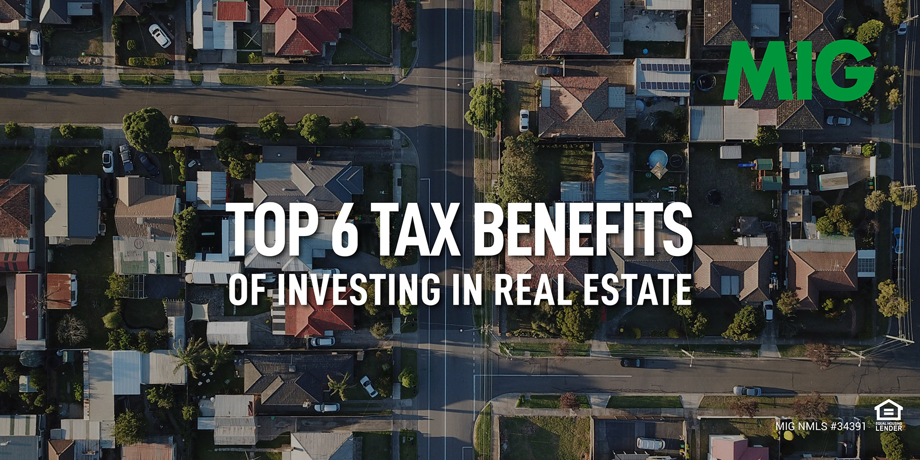 Top 6 Tax Benefits of Investing in Real Estate