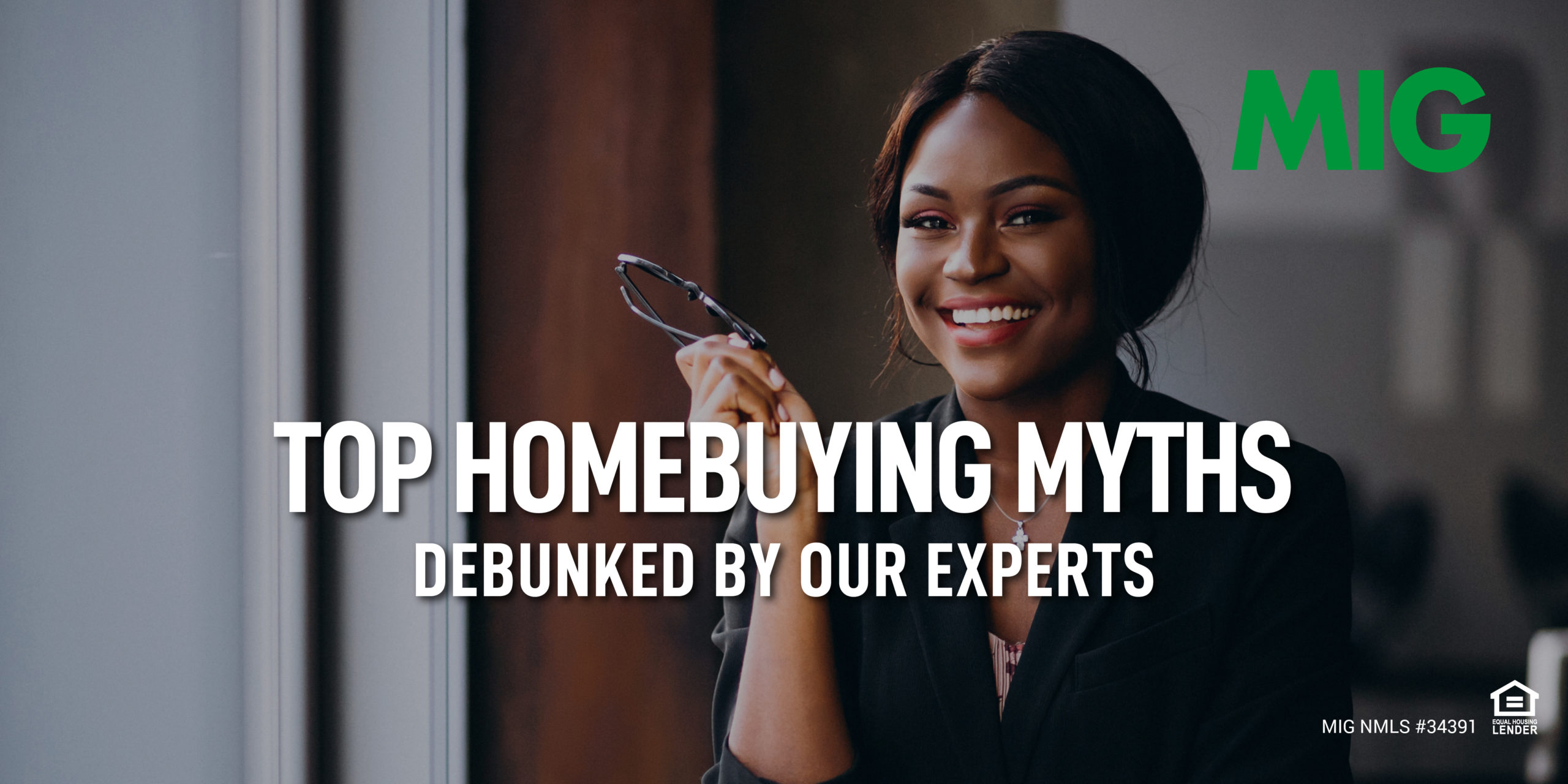 Top Homebuying Myths Debunked By Our Experts - Mortgage Investors Group