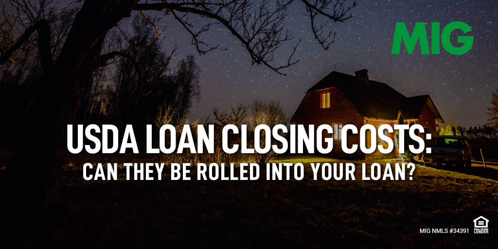USDA Loan Closing Costs: Can They be Rolled into Your Loan?
