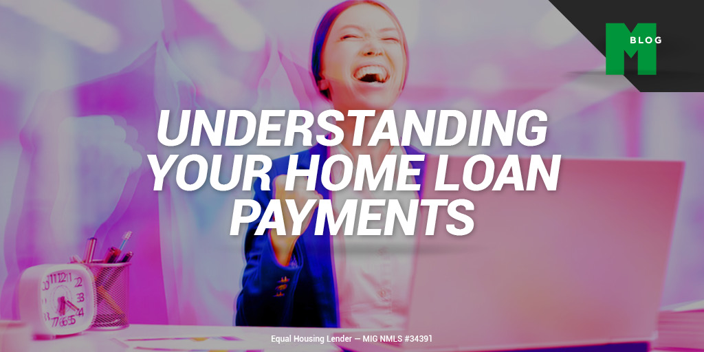 Understanding Your Home Loan Payments