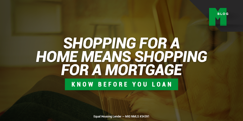 Shopping for a Home Means Shopping for a Mortgage