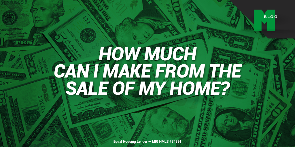 How Much Can I Make From the Sale of My Home?