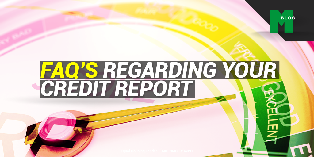FAQs Regarding Your Credit Report