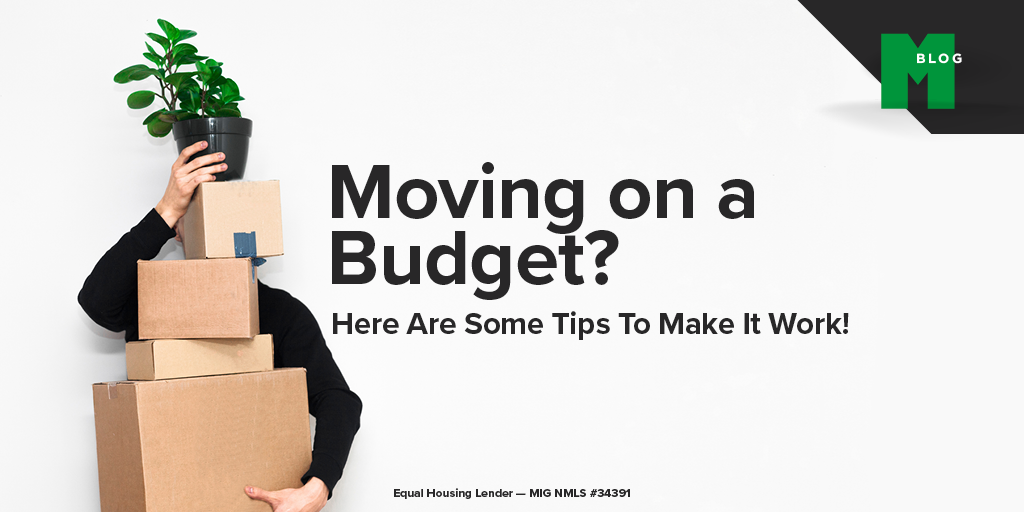 Moving on a Budget? Here Are Some Tips To Make It Work!