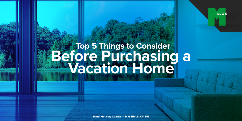 Top 5 Things To Consider Before Purchasing a Vacation Home