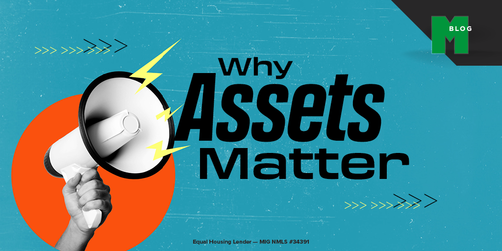 Trying to Qualify for a Mortgage? Here’s Why Assets Matter in Home Loan Approval