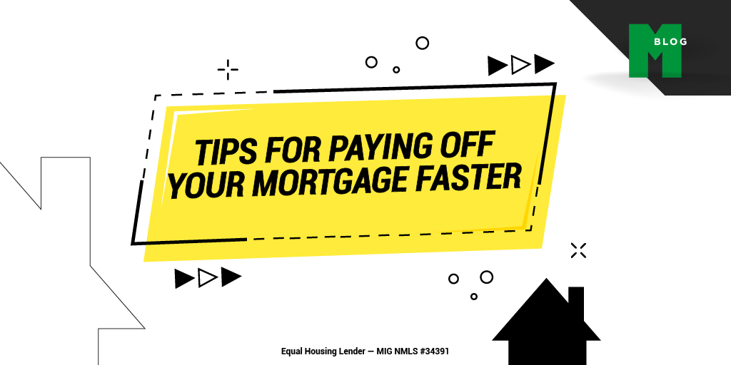 7 Tips for Paying off Your Mortgage Faster