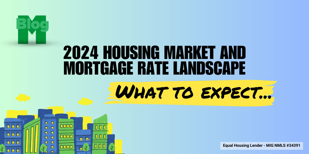 2024 Housing Market and Mortgage Rate Landscape