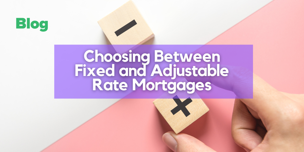 Choosing Between Fixed and Adjustable-Rate Mortgages: Pros and Cons