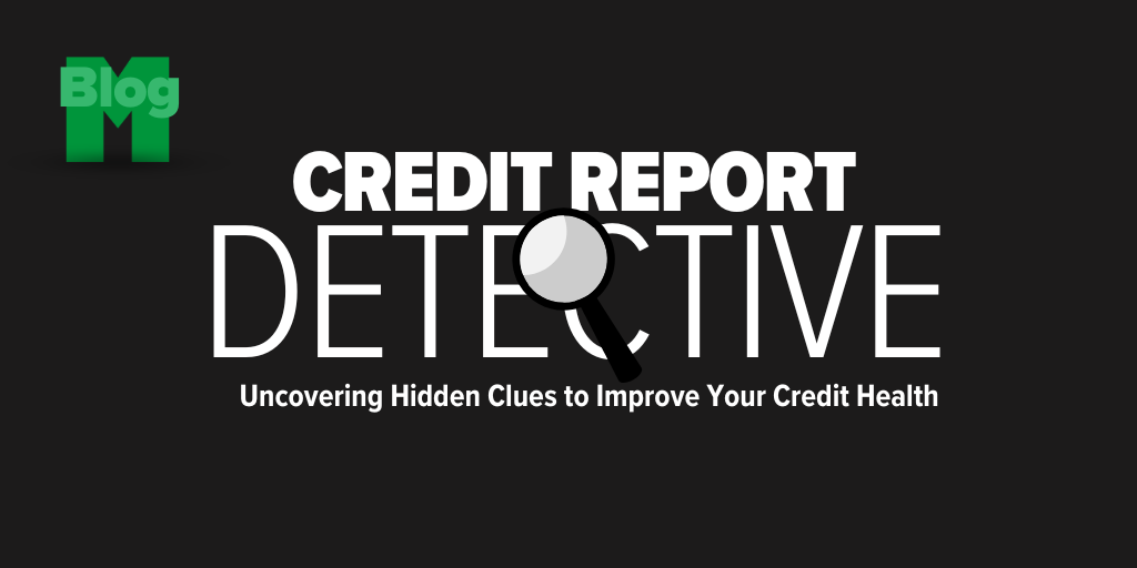 The Credit Report Detective: Uncovering Hidden Clues to Improve Your Credit Health