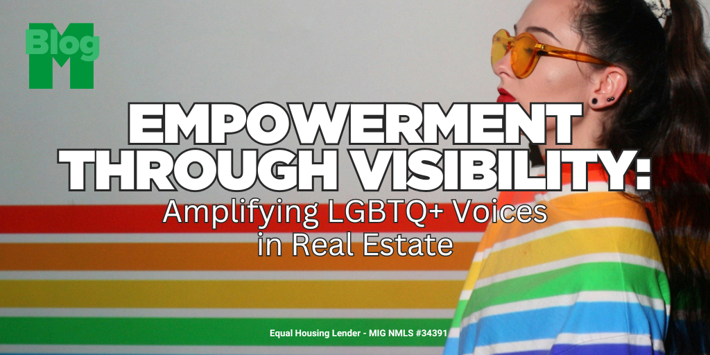 Empowerment Through Visibility: Amplifying LGBTQ+ Voices in Real Estate