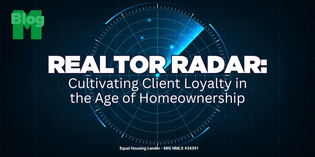 Realtor Radar: Cultivating Client Loyalty in the Age of Homeownership