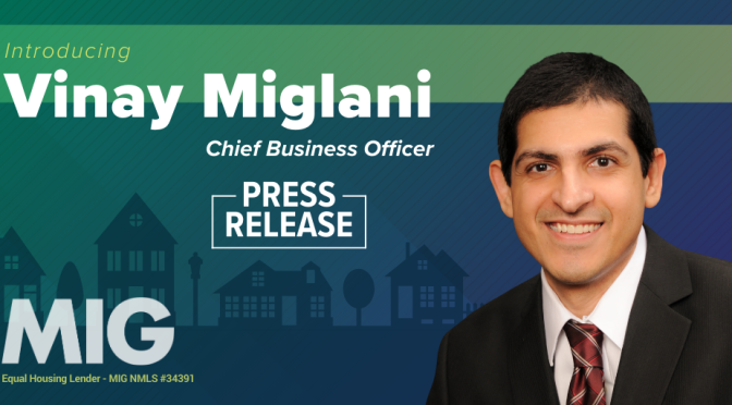 Vinay Miglani Joins Mortgage Investors Group as Chief Business Officer