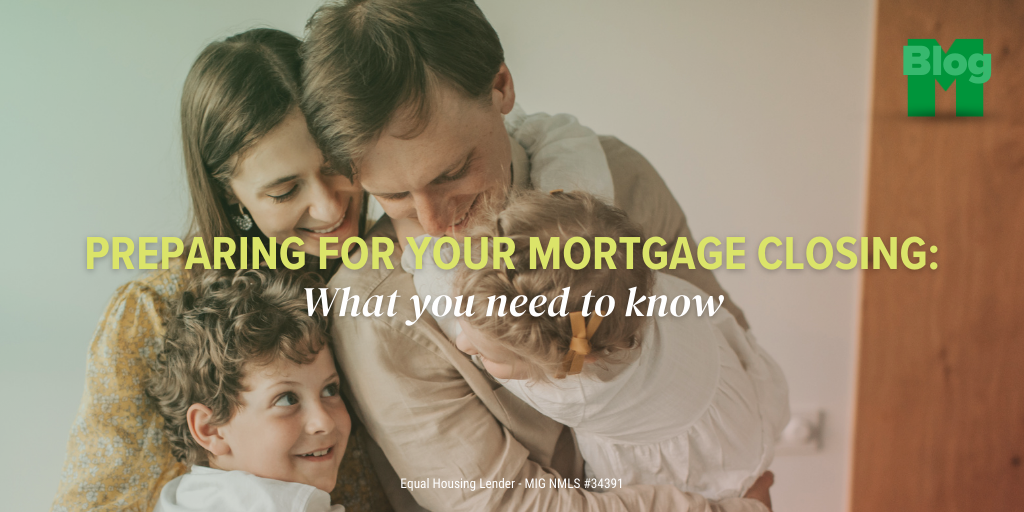 Preparing for Your Mortgage Closing – What You Need to Know