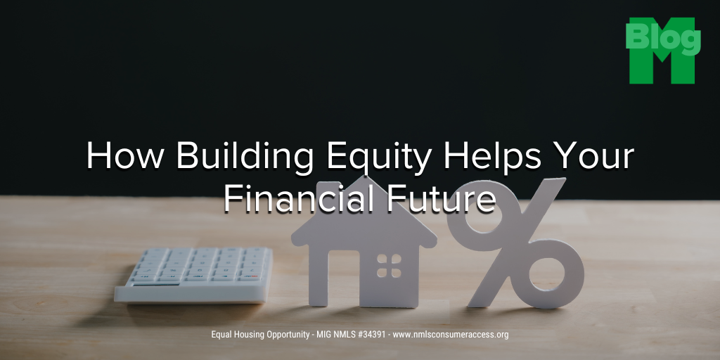 How Building Equity Helps Your Financial Future